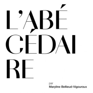 ARCHIVES : L’ABÉCÉDAIRE DE LA MMM PAR MARYLINE BELLIEUD-VIGOUROUX