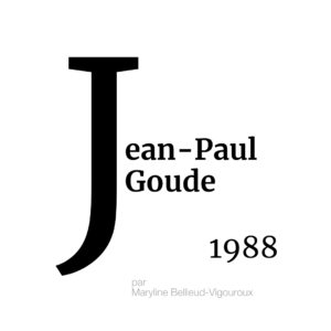 ARCHIVES – L’ABCÉDAIRE DE LA MMM : JEAN-PAUL GOUDE