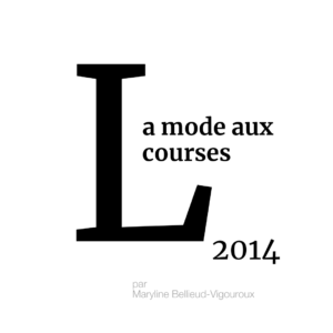ARCHIVES – L’ABÉCÉDAIRE DE LA MMM : LA MODE AUX COURSES