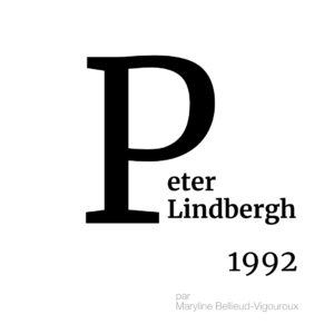 ARCHIVES – L’ABÉCÉDAIRE DE LA MMM : PETER LINDBERGH