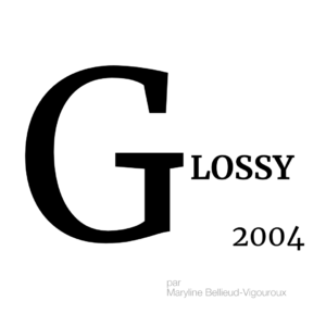 ARCHIVES – L’ABCÉDAIRE DE LA MMM : GLOSSY