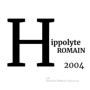 ARCHIVES – L’ABCÉDAIRE DE LA MMM : HIPPOLYTE ROMAIN