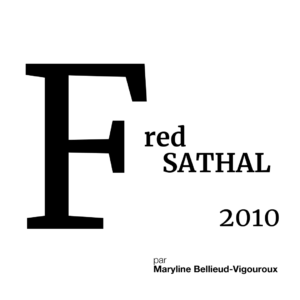 ARCHIVES – L’ABCÉDAIRE DE LA MMM : FRED SATHAL